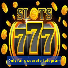 0nlyfans secreto telegram